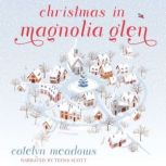 Christmas in Magnolia Glen, Catelyn Meadows