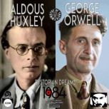 Aldous Huxley George Orwell, Geoffrey Giuliano