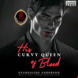 His Curvy Queen of Blood, Evangeline Anderson