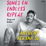 Songs on Endless Repeat, Anthony Veasna So