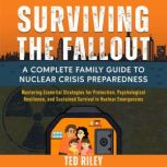 Surviving the Fallout, Ted Riley