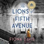 The Lions of Fifth Avenue A Novel, Fiona Davis