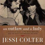 An Outlaw and a Lady A Memoir of Music, Life with Waylon, and the Faith that Brought Me Home, David Ritz