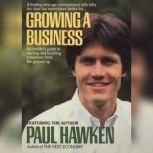 Growing A Business, Paul Hawken