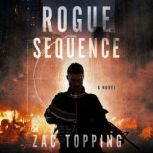 Rogue Sequence, Zac Topping