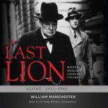 The Last Lion, Vol 2, William Manchester