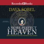 A More Perfect Heaven, Dava Sobel