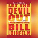 Let the Devil Out, Bill Loehfelm