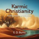 Karmic Christianity, E. D. Burns