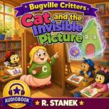 Cat and the Invisible Picture A Bugv..., R. Stanek