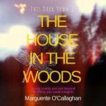 This Dark Town 2 The House in the Wo..., Marguerite OCallaghan