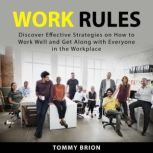 Work Rules, Tommy Brion