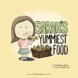 Sarahs Yummiest Food, Madeline Beale