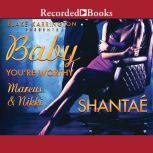 Baby You're Worthy, Shantae