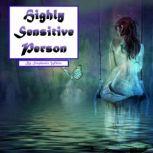 Highly Sensitive Person, Stephanie White