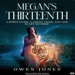 Megans Thirteenth, Owen Jones