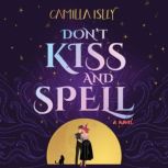 Dont Kiss and Spell, Camilla Isley