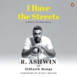 I Have the Streets A Kutty Cricket S..., R. Ashwin