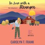 In Love with a Stranger, Carolyn T. Frank