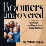 Boomers Uncovered, Valerie Vogue