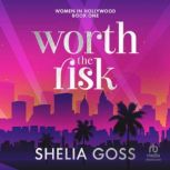 Worth the Risk, Shelia Goss