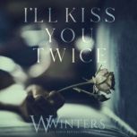 Ill Kiss You Twice, W. Winters