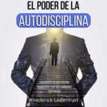 El poder de la autodisciplina, Frederick Lederman