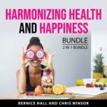 Harmonizing Health and Happiness Bund..., Bernice Hall