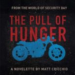 The Pull of Hunger, Matt Cricchio
