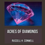 Acres of Diamonds, Russell H. Conwell