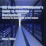 SQL Simplified A Beginners Guide to..., Olivia Miller