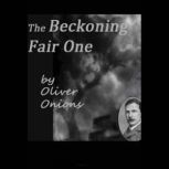 The Beckoning Fair One, Oliver Onions