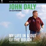 My Life in and out of the Rough, John Daly
