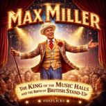Max Miller The King of the Music Hal..., David Williams