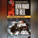 Seven Roads to Hell, Donald R. Burgett