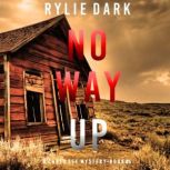 No Way Up A Carly See FBI Suspense T..., Rylie Dark