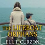 The Lifeboat Orphans, Ellie Curzon