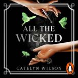 All The Wicked, Catelyn Wilson