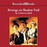 Revenge on Shadow Trail, Cameron Judd