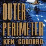 Outer Perimeter, Ken Goddard