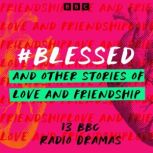 Blessed and other stories of love an..., Peter Flannery