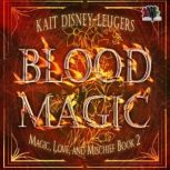 Blood Magic, Kait DisneyLeugers
