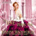 To Love During War, Joanne Wadsworth