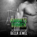 Knights Burden, Bella Jewel