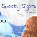 Spooky Sights, Isabel Kuri