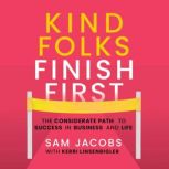 Kind Folks Finish First, Sam Jacobs