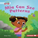 Mia Can See Patterns, Margo Gates