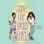 Grow Up, Luchy Zapata, Alexandra Alessandri