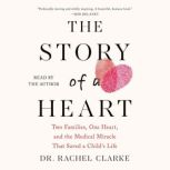 Story of a Heart, Rachel Clarke
