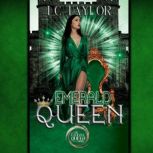 Emerald Queen, LC Taylor